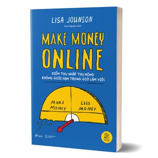 Make Money Online - Kiếm Thu Nhập Thụ Động Không Giới Hạn Trong Giờ Làm Việc